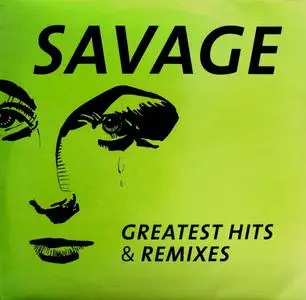 Savage - Greatest Hits & Remixes (2016)