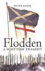 Flodden : a Scottish Tragedy (Repost)