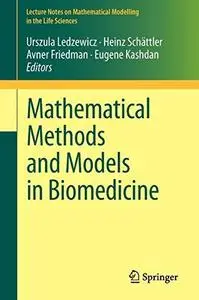 Mathematical Methods and Models in Biomedicine