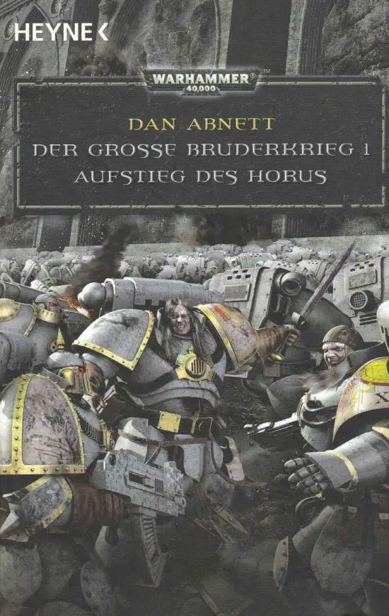 Abnett, Dan - Warhammer 40,000 - Aufstieg - Der Große Bruderkrieg