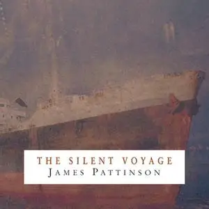 «The Silent Voyage» by James Pattinson