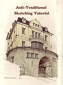 Anti-Traditional Sketching Tutorial