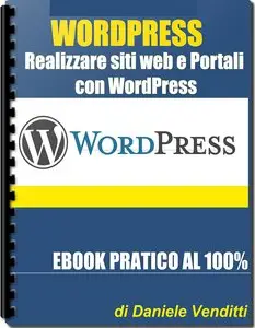 WordPress: Creare Siti Web e Portali