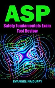 Asp Safety Fundamentals Exam Test Review