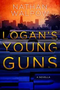 «Logan's Young Guns» by Nathan Walpow