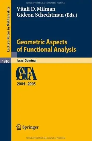 Geometric Aspects of Functional Analysis