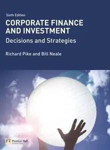 Corporate Finance and Investment: Decisions and Strategies [Repost]