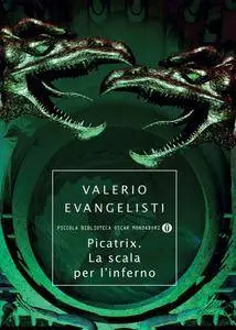 Valerio Evangelisti - Picatrix. La scala per l'inferno