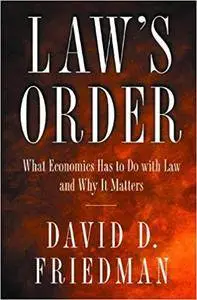 Law's Order: What Economics Has to Do with Law and Why It Matters (Repost)