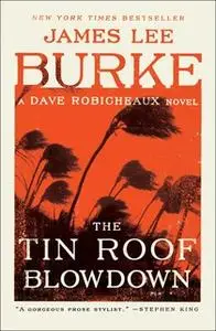 «The Tin Roof Blowdown» by James Lee Burke