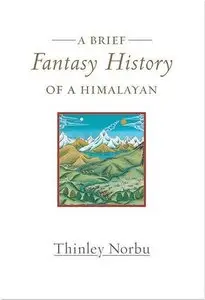 A Brief Fantasy History of a Himalayan: Autobiographical Reflections