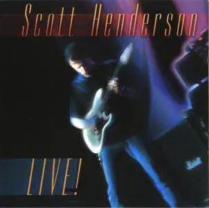 Scott Henderson - Live (2005) [2CDs] {Mascot}