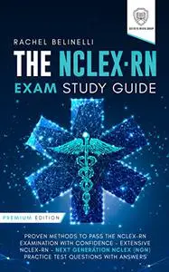 The NCLEX-RN Exam Study Guide