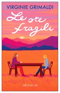 Le ore fragili - Virginie Grimaldi