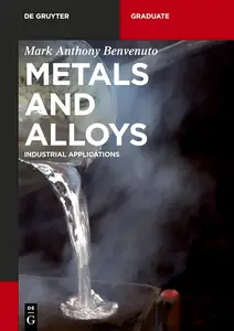 Metals and Alloys: Industrial Applications (De Gruyter Textbook)