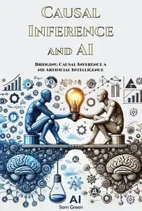 Causal Inference and AI: Bridging Causal Inference and Artificial Intelligence