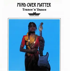 Mind Over Matter - Trance 'n' Dance (1990)