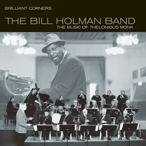 The Bill Holman Band - Brilliant Corners - The Music Of Thelonious Monk (1997) (Hi-Res)
