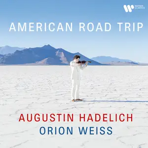 Augustin Hadelich, Orion Weiss - American Road Trip (2024) [Official Digital Download 24/96]