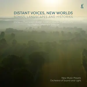 New Music Players, Orchestra of Sound and Light, Andrew Gourley, Rachel Farago, New Worlds- Songs (2024) [24/96]