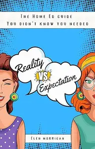 Reality vs Expectation: The Home Ed Guide You Didn't Know You Needed