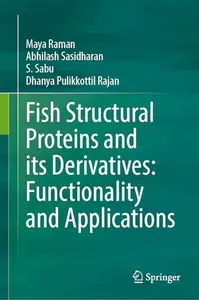 Fish Structural Proteins and its Derivatives: Functionality and Applications