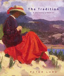 The Tradition: A New History of Welsh Art