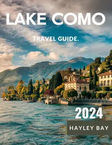 Lake Como Travel Guide 2024