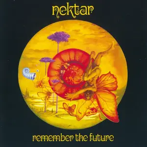 Nektar - Remember The Future (1973) [Reissue 2004] MCH PS3 ISO + DSD64 + Hi-Res FLAC