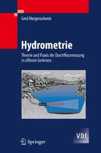 Hydrometrie: Theorie und Praxis der Durchflussmessung in offenen Gerinnen