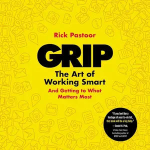 Grip: The Art of Working Smart