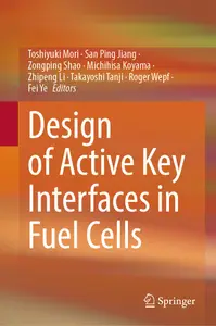 Design of Active Key Interfaces in Fuel Cells