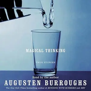 Magical Thinking: True Stories, 2024 Edition [Audiobook]