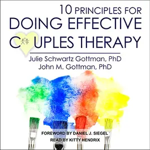 10 Principles for Doing Effective Couples Therapy [Audiobook]
