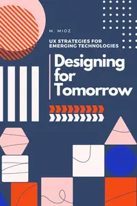 Designing for Tomorrow: UX Strategies for Emerging Technologies