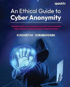 An Ethical Guide to Cyber Anonymity (Repost)