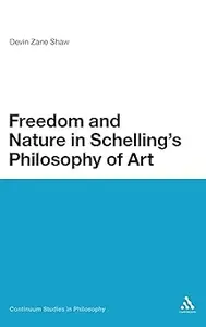 Freedom and Nature in Schelling's Philosophy of Art