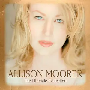 Allison Moorer - The Ultimate Collection (2008)