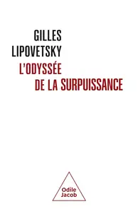 Gilles Lipovetsky, "L'odyssée de la surpuissance"