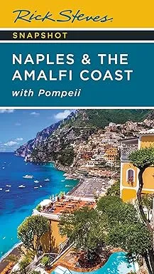 Rick Steves Snapshot Naples & the Amalfi Coast: with Pompeii