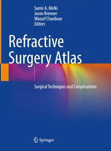 Refractive Surgery Atlas: Surgical techniques and complications