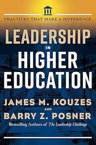 Leadership in Higher Education: Practices That Make a Difference