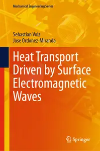 Heat Transport Driven by Surface Electromagnetic Waves (Mechanical Engineering Series)