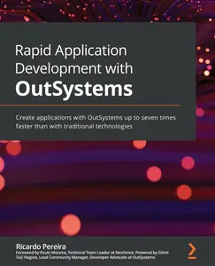 Rapid Application Development with OutSystems: Create applications with OutSystems up to seven times