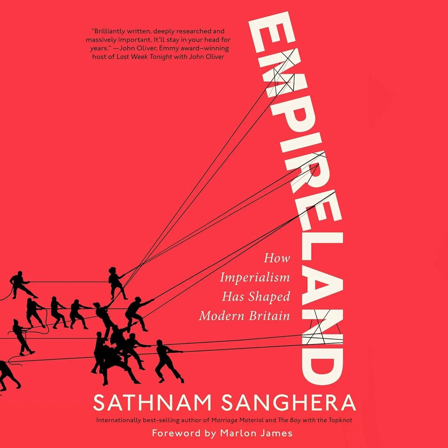 Empireland: How Imperialism Has Shaped Modern Britain