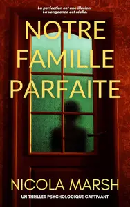 Notre Famille Parfaite - Nicola Marsh