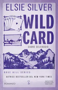 Elsie Silver - Wild card. Cuore selvaggio