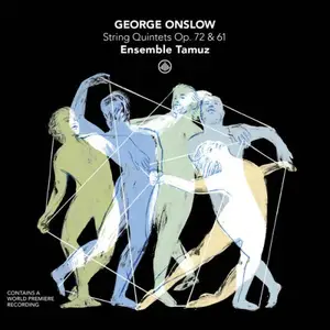 Ensemble Tamuz - Onslow: String Quintets Op. 72 & 61 (2025)