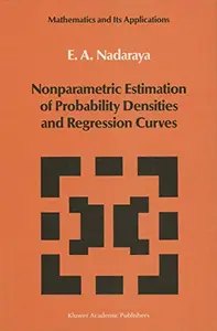 Nonparametric Estimation of Probability Densities and Regression Curves