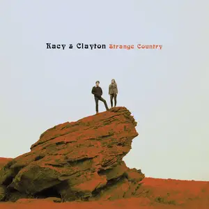 Kacy and Clayton - Strange Country (2016) [Official Digital Download 24-bit/96kHz]